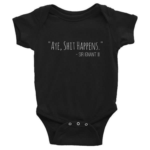 Shit Happens Ignant Infant Bodysuit